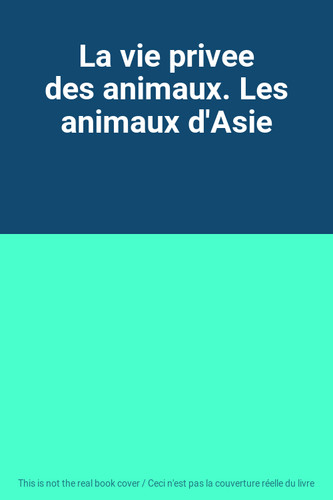 Vie privee des animaux - animaux., les