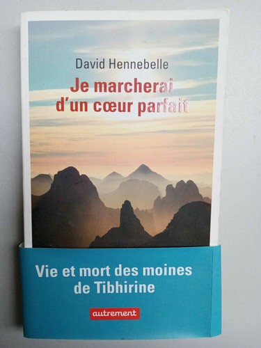 Marcherai un coeur - je, d'un