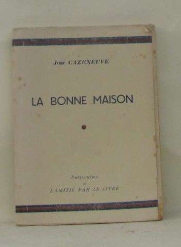 Bonne maison cazeneuve - bonne,