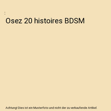 Osez 20 histoires BDSM