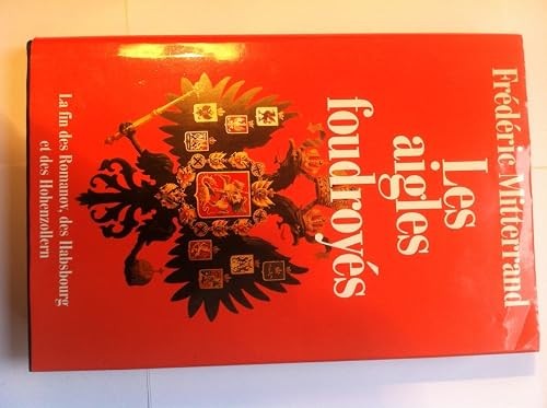 Aigles foudroyes mitterrand - -,