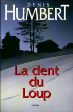 La dent du loup - Denis Humbert - V263858