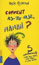 Comment as-tu osé Maman |