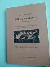 Folklore du Morvan et du Nivernais Antoine Desforges