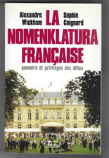 La NOMENKLATURA FRANCAISE - A. Wickham & S. Coignard - Edition 1986 chez Belfond