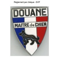 Douanes Maitre de chien - Fabrication Drago