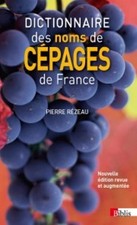 Dictionnaire des noms de cépages de France - Rézeau, Pierre