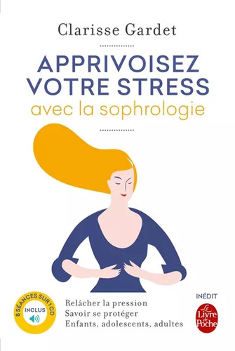 Apprivoisez votre stress avec