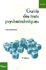 Guide des tests psychotechniques - Bruneteau, Anne