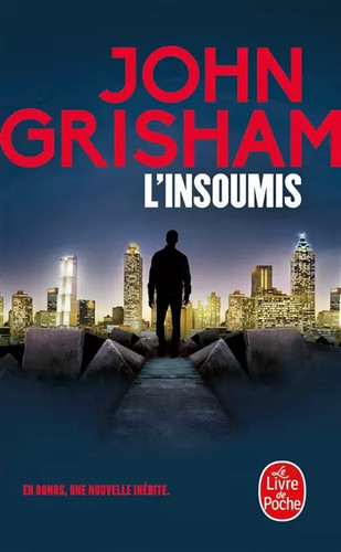 Insoumis john grisham - l'insoumis,,