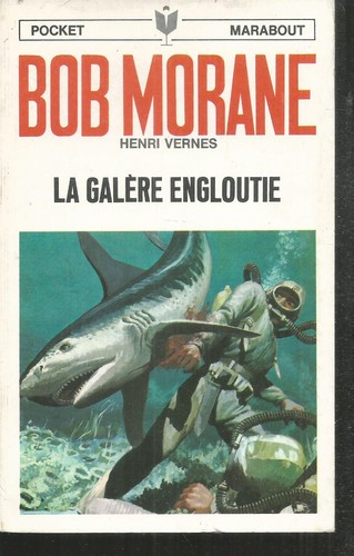 Bob morane galère - bob, la