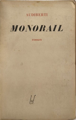 Monorail audiberti bon - monorail,