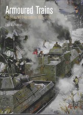 LIVRE Anglais LES TRAINS MILITAIRES BLINDES  de 1825 à 2016 - COMME NEUF.