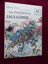 COLLECTION PATRIE n ° 150 /  GUERRE 14-18 / LA PASSERELLE DE JAULGONNE