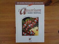GUIDE DE L'AQUARIUM MARIN TROPICAL, Delachaux et Niestlé, 1999