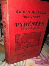MICHELIN  guide regionaux "PYRENNEES cote d'argent " 1934/1935" trés bon état