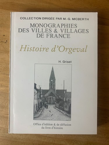 Histoire orgeval griset - d'orgeval.,