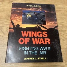 Wings of war - Fighting WWII in the Air - Jeffrey L.Ethell - 1994