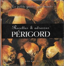 RECETTES et ADRESSES PERIGORD + PETIT GUIDE GOURMAND + Hachette