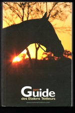 Guide des Étalons Trotteurs - 2017 - Chevaux - Trot - Hippisme