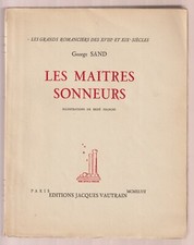 Les maitres sonneurs par George Sand   ill R. Franchi   1947 Jacques Vautran  BE