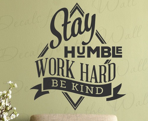 Stay humble work decal wall - stay,