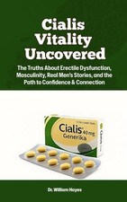 Dr. William Hay Cialis Vitality Uncovered: The Truths About Erectile Dys (Poche)