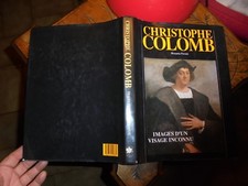 Christophe Colomb Images d'un Visage Inconnu Rosanna Pavoni : Marin Amérique 