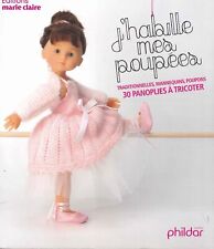 J'habille mes poupées traditionnelles, mannequins, poupons 30 modèles à tricoter