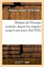 Histoire europe centrale - histoire, l'europe