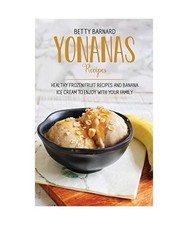Yonanas Recipes: Healthy