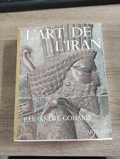 L'ART DE L'IRAN - PAR ANDRÉ GODARD - EDITIONS ARTHAUD 