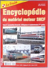 Revue Le Train Hors Série Encyclopedie du Materiel Moteur Sncf Tome 8 96 Pages