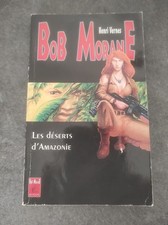 Bob Morane Les déserts d'Amazonie Henri Vernes - Lefrancq 1998 [Bon état]