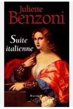 JULIETTE BENZONI. SUITE ITALIENNE Bartillat