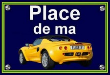 plaque " PLACE DE MA LOTUS