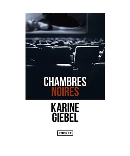 Chambres noires karine giebel - chambres,