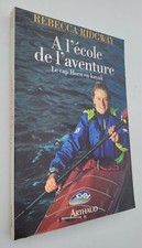 A l'ecole de l'aventure, le cap Horn en kayak 1994 Ridgway sport nautique canoe