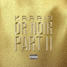 KAARIS - OR NOIR PART. 2