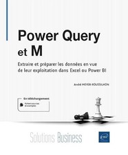 Power Query et M - Extraire et préparer les données en vue de leur exploitation
