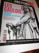 GEO HISTOIRE : LES GAULOIS   la vérité derrière les mythes