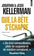 Que la bête s'échappe - Kellerman, Jesse