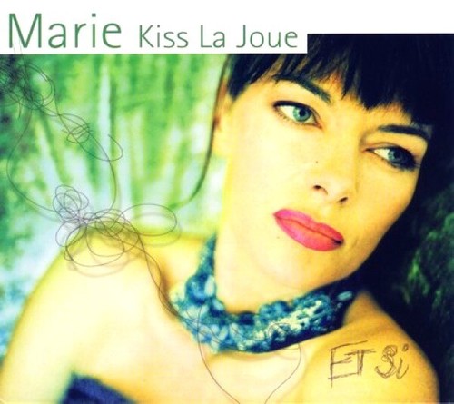 Marie kiss joue - si, cd