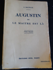 1942 AUGUSTIN OU LE MAITRE EST LA -  J MALEGUE  TOME 1
