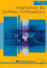 Organisation des systèmes d'informations BTS CGO 1re année: Manuel de l&#03