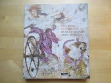 PEINTURE ET COULEUR DANS LE MONDE GREC ANTIQUE  - MUSEE DU LOUVRE ANTIQUITE