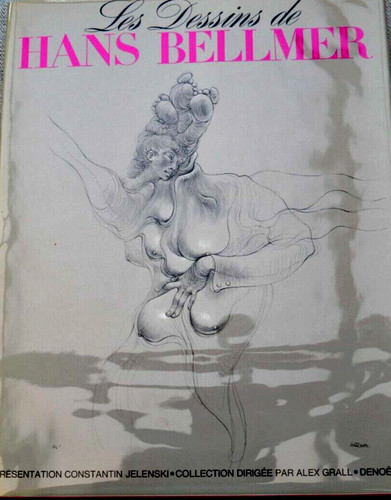 Les dessins hans bellmer - dessins,