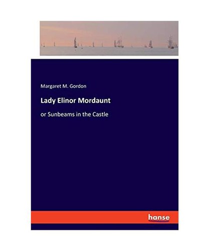 Lady elinor mordaunt - elinor, mordaunt: