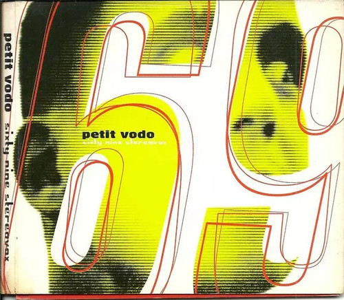 Sixty nine stereovox petit - nine,