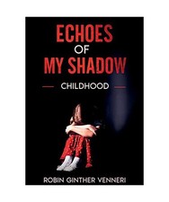 Echoes of My Shadow: A